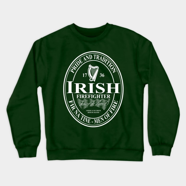 Irish Firefighter - oval Crewneck Sweatshirt by ianscott76